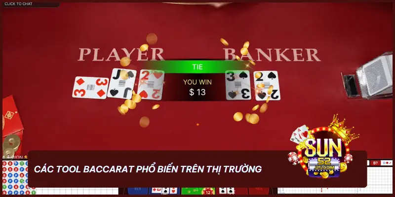 Các tool Baccarat phổ biến trên thị trường