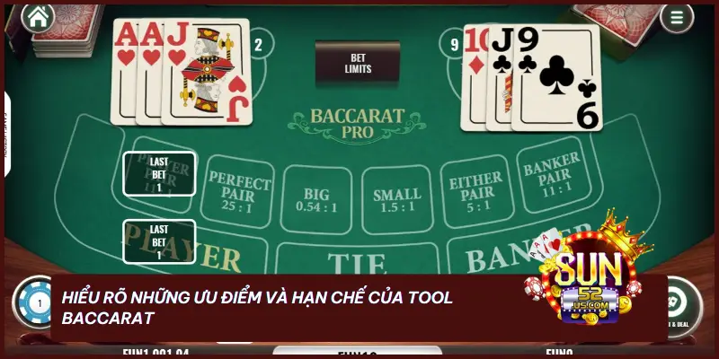 Hiểu rõ những ưu điểm và hạn chế của tool baccarat