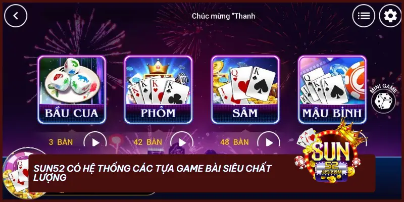 SUN52 có hệ thống các tựa game bài siêu chất lượng